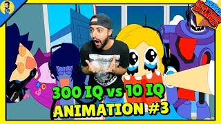 REACCIONANDO A BRAWL STARS ANIMATION 300 IQ VS 10 IQ 3 Parody [upl. by Lleunamme]