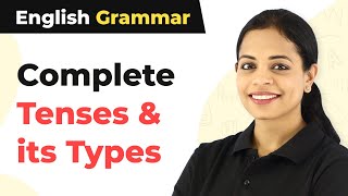 Complete Tenses amp its Types  English Grammar [upl. by Kally]