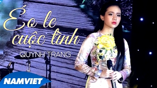 Éo Le Cuộc Tình  Quỳnh Trang MV OFFICIAL [upl. by Kolnick]