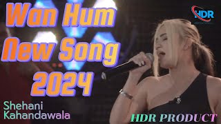 Shehani kahandawala Wan Hum Song 2024 HDR music video [upl. by Beedon]