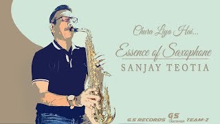 Chura Liya Hai  Saxophone Cover  Dr Sanjay Teotia  India [upl. by Skantze]