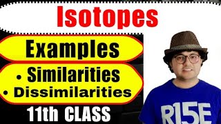 Isotopes  Examples  Similarities and Dissimilarities between isotopes  11th class chemistry [upl. by Yug]