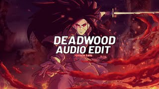 deadwood  Really Slow Motion edit audio [upl. by Rambort]