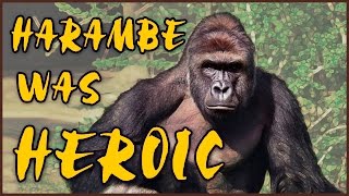 Harambe was Heroic  RIP [upl. by Amahcen]