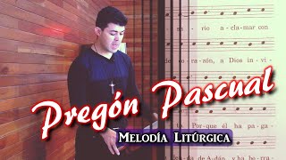 🕯️PREGÓN PASCUAL🕯️  MELODÍA LITÚRGICA [upl. by Essyle98]