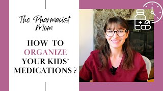 How to Organize Your Kids Medications [upl. by Htomit369]