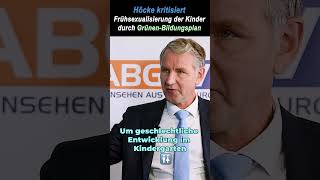 🚨 Frühsexualisierung raus aus Kindergärten❗Höcke afd kritisiert grüne Bildungsplan [upl. by Nenney]