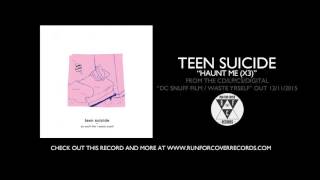 teen suicide  quothaunt me x3quot Official Audio [upl. by Notnroht]