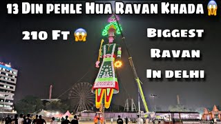 Finally Ho gaya Ravan Khada 😍  Biggest Ravan in Delhi 221 Ft  Dwarka sec 10 [upl. by Reynard]