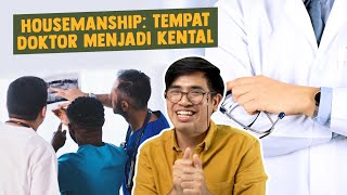 Housemanship Tempat Doktor Menjadi Kental [upl. by Nura589]