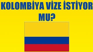 Kolombiya Vize İstiyor Mu Vize Gerekli Mi [upl. by Innej]