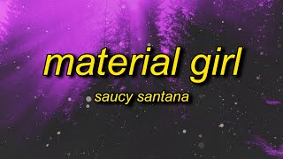 Saucy Santana  Material Girl Bass Boosted Lyrics  material girl tiktok [upl. by Akenal125]