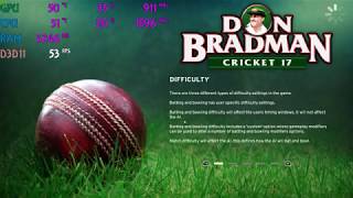 Don Bradman Cricket 17 Gameplay On i53470 8GB RAM GTX 1060 3GB Maxed out Setting 1080P Benchmark [upl. by Vonni]