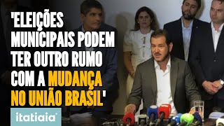 ELEIÇÃO NACIONAL DO UNIÃO BRASIL PODE DEFINIR RUMO DAS PREFEITURAS NO PAÍS EM CIMA DO FATO [upl. by Irakab]