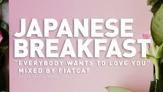 Japanese Breakfast – Everyone Wants To Love You Club Mix by FiatCat 126 bpm [upl. by Ahk]