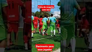 Agredir Juiz é para ser banido de qualquer Futebol shorts [upl. by Eeramit127]