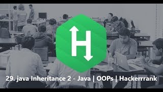 29 java Inheritance 2  Java  OOPs  Hackerrrank [upl. by Paco]