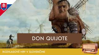 Miguel de Cervantes  Don Quijote rozhlasová hra  1994  slovensky [upl. by Naujahs486]