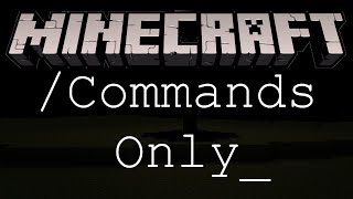 Can You Beat Minecraft While Only Using Commands Minecraft Challenge [upl. by Lepley711]