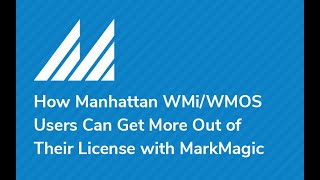 How Manhattan WMi and WMOS Users Can Get More Out of MarkMagic [upl. by Eirb]