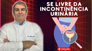 Se livre da Incontinência Urinária com Remédios Caseiros  Dr Prof Nelson Marques [upl. by Sarat]