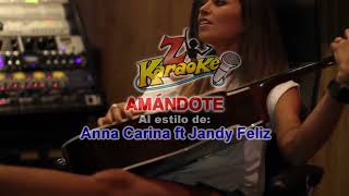 ANNA CARINA FT JANDY FELIZ  AMANDOTE karaoke [upl. by Roper]