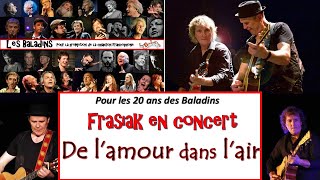 Frasiak 11 De lamour dans lair  Les 20 ans des Baladins  Ludres 54 10 juin 2016 [upl. by Lynelle]