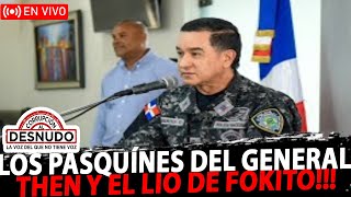 EN VIVO 🔴 LOS PASQUÍNES DEL GENERAL THEN Y EL LIO DE FOKITO [upl. by Ominoreg695]