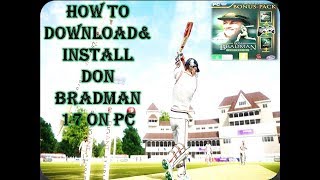 Don Bradman Cricket 17 PC Game Download Full Version For Free installing video turtorial [upl. by Homans]