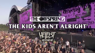 The Offspring  quotThe Kids Aren’t Alrightquot Hellfest 2022 [upl. by Terra858]