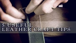 5 Leather craft Tips you must know [upl. by Kylander]