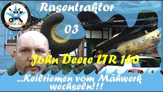 Rasentraktor 03 John Deere LTR 166 Keilriemen vom Mähwerk einbauen [upl. by Aber419]