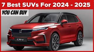 7 Best SUVs For 2024 amp 2025  From The Smallest To Biggest [upl. by Zamir]