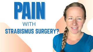 Pain with Strabismus Surgery [upl. by Kenn]