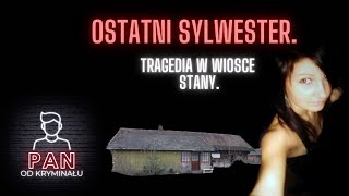 15 Ostatni Sylwester Tragedia w wiosce Stany [upl. by Areema589]