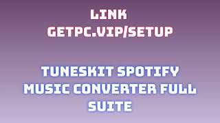 🔸TunesKit Spotify Music Converter😎 HOW TO INSTALL 💻PCLAPTOP TUTORIAL 2024 no charge💪 [upl. by Franza]