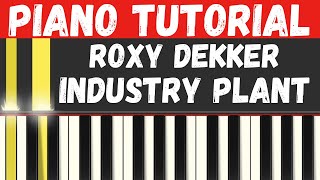 Roxy Dekker  Industry Plant Piano Tutorial  Instrumental [upl. by Parik]