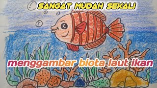 menggambar biota laut ikan [upl. by Nwavahs]