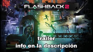 Microids presenta el primer TRAILER de FLASHBACK 2 la secuela del clásico de los 90 [upl. by Yerkovich415]