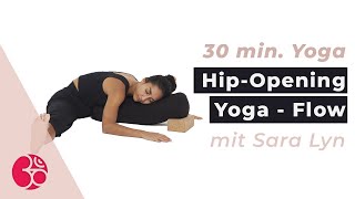 30 min Hip Opening Yoga Flow  mit Sara Lyn [upl. by Nauqad35]