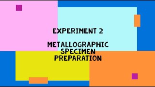 Metallographic Specimen Preparation [upl. by Tai]