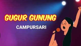 GUGUR GUNUNG  Campursari Holobis kontul baris [upl. by Valentin]