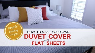 How to Make Your Own Duvet Cover with Flat Sheets [upl. by Niehaus]