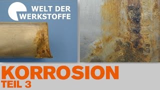 Die Welt der Werkstoffe Korrosion Teil 3 [upl. by Huckaby427]