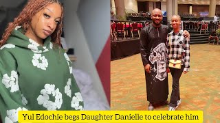 Yul Edochie begs Daughter Danielle Edochie to Celebrate him Publicly on Fathers day she Refused [upl. by Aeel]