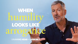 When Humility Looks Like Arrogance  Lesson 7 of Drawing Near  Study with John Bevere [upl. by Anaidiriv]