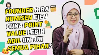 Founder kira komisen Ejen guna Point Value lebih adil untuk semua pihak Part 4 [upl. by Hillel187]