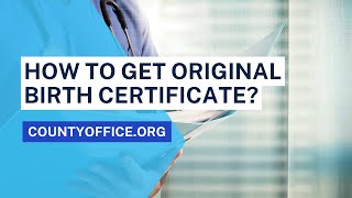 How To Get Original Birth Certificate  CountyOfficeorg [upl. by Jennica]