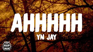 YN Jay  AHHHHH Lyrics  Coochie Land Deluxe [upl. by Gayla]