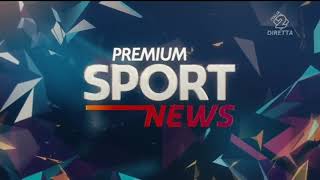 PREMIUM SPORT NEWS  SIGLA  ITALIA 2 2018 [upl. by Asor]